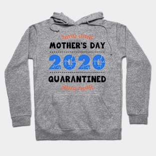 Mother’s day 2020 quarantined Hoodie